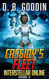 Icon image Cassidy's Fleet: A Sci-Fi LitRPG Galactic Adventure