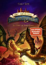 Icon image Die geheime Drachenschule - Der Kampf um Sieben Feuer: Band 7