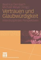 Icon image Vertrauen und Glaubwürdigkeit: Interdisziplinäre Perspektiven