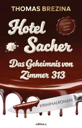 Icon image Hotel Sacher: Das Geheimnis von Zimmer 313