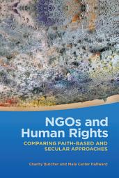 Icon image NGOs and Human Rights: Comparing Faith-Based and Secular Approaches