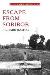 Icon image Escape From Sobibor: The Heroic Story of the Jews Who Escaped from a Nazi Death Camp