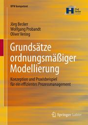 Icon image Grundsätze ordnungsmäßiger Modellierung: Konzeption und Praxisbeispiel für ein effizientes Prozessmanagement