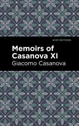 Icon image Memoirs of Casanova Volume XI