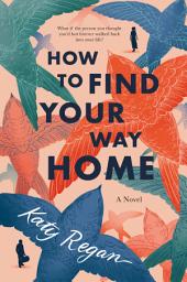 Icon image How to Find Your Way Home