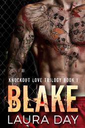 Icon image Blake: A Dark Bad Boy MMA Romance