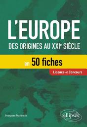 Icon image L’Europe en 50 fiches - Des origines au XXIe siècle