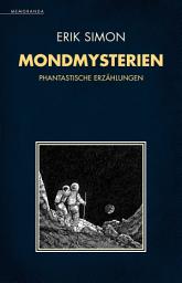 Icon image Mondmysterien: Phantastische Erzählungen