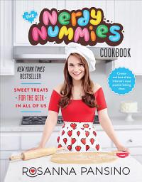 Icon image The Nerdy Nummies Cookbook: Sweet Treats for the Geek in All of Us