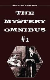 Icon image The Mystery Omnibus #1 (Serapis Classics)