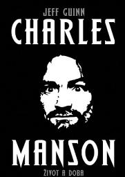 Icon image Charles Manson: Život a doba