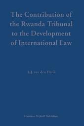 Icon image The Contribution of the Rwanda Tribunal to the Development of International Law