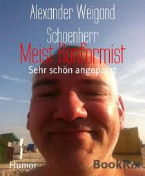 Icon image Meist Konformist: Sehr schön angepasst