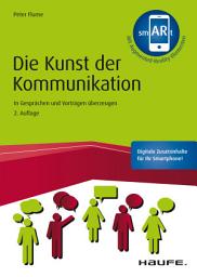 Icon image Die Kunst der Kommunikation: In Gesprächen und Vorträgen überzeugen, Ausgabe 2