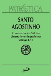 Icon image Patrística - Comentário aos Salmos (1-50) - Vol. 9/1