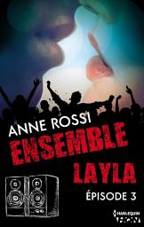 Icon image Ensemble - Layla : épisode 3