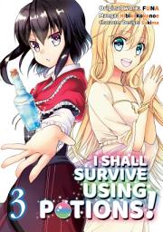 Icon image I Shall Survive Using Potions! (Manga)
