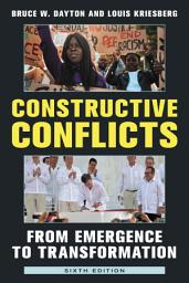 Icon image Constructive Conflicts: From Emergence to Transformation, Edition 6