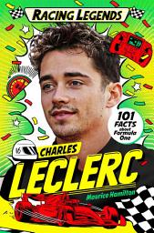 Icon image Racing Legends: Charles Leclerc: 101 Facts about Formula One