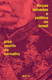 Icon image Forças Armadas e política no Brasil