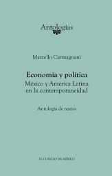 Icon image Economía y política. México y América Latina en la contemporaneidad