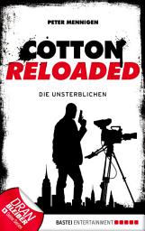 Icon image Cotton Reloaded - 23: Die Unsterblichen