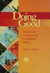 Icon image Doing Good: Passion and Commitment for Helping Others