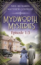 Icon image Mydworth Mysteries - Episode 1-3: A Cosy Historical Mystery Compilation