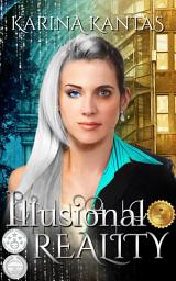 Icon image Illusional Reality: Volume 1