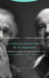 Icon image La máscara democrática de la oligarquía: Un diálogo al cuidado de Geminello Preterossi