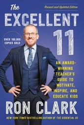 Icon image Excellent 11: Qualities Teachers, and Parents Use to Motivate, Inspire, and Educate Children
