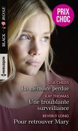 Icon image La mémoire perdue - Une troublante surveillance - Pour retrouver Mary