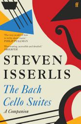 Icon image The Bach Cello Suites: A Companion