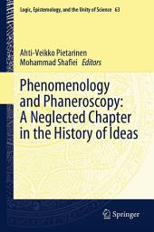 Icon image Phenomenology and Phaneroscopy: A Neglected Chapter in the History of Ideas