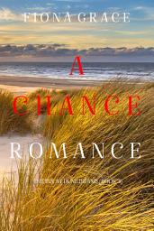 Icon image A Chance Romance (The Inn at Dune Island—Book Three)