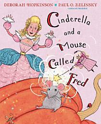 Icon image Cinderella and a Mouse Called Fred