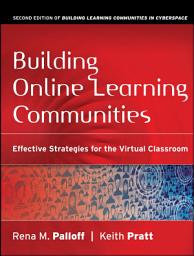 Icon image Building Online Learning Communities: Effective Strategies for the Virtual Classroom, Edition 2