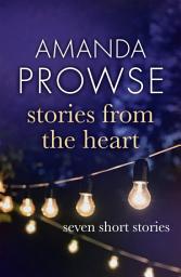 Icon image Stories from the Heart: A gorgeous collection of short stories from multimillion copy bestseller Amanda Prowse