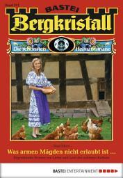 Icon image Bergkristall - Folge 271: Was armen Mägden nicht erlaubt ist ...