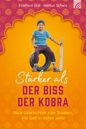 Icon image Stärker als der Biss der Kobra: Neue Geschichten zum Staunen, wie Gott in Indien wirkt