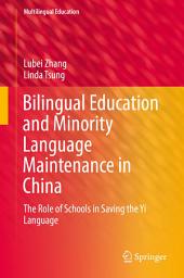 Icon image Bilingual Education and Minority Language Maintenance in China: The Role of Schools in Saving the Yi Language