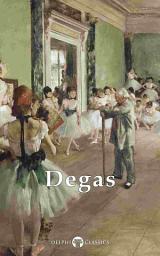 Icon image Delphi Complete Works of Edgar Degas (Illustrated)