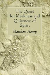 Icon image The Quest for Meekness and Quietness of Spirit
