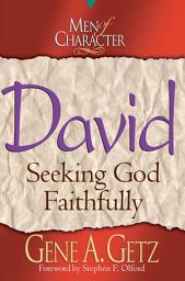 Icon image Men of Character: David: Seeking God Faithfully