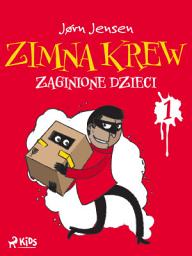 Icon image Zimna krew 1: Zaginione dzieci: Tom 1