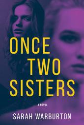 Icon image Once Two Sisters: A Novel