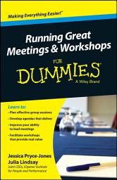 Icon image Running Great Meetings and Workshops For Dummies