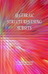 Icon image Algebraic Structures Using Subsets