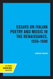 Icon image Essays on Italian Poetry and Music in the Renaissance, 1350-1600