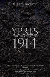 Icon image Ypres: The First Battle 1914